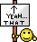 Yeah That! :yeahthat: